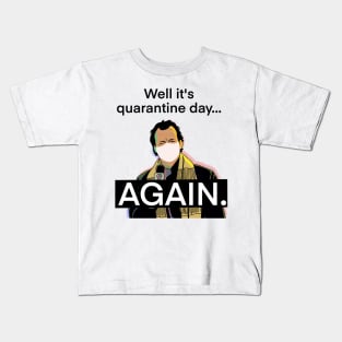 Quarantine day. Groundhog Day Kids T-Shirt